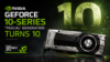 NVIDIA GeForce GTX 10 Series Turns 10