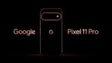 Google Shows Pixel 11 Pro Camera Design in Latest Official Teaser