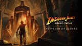 Indiana Jones and the Great Circle: The Order of Giants DLC Launches on September 4