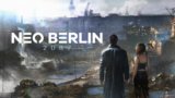Elysium Game Studio Releases New NEO BERLIN 2087 Gameplay Trailer Ahead of Gamescom