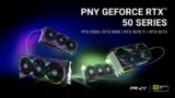 PNY Expands Graphics Card Lineup with GeForce RTX 50 Series GPUs