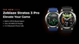 Zeblaze Introduces Stratos 3 Pro Training Smartwatch Below $60